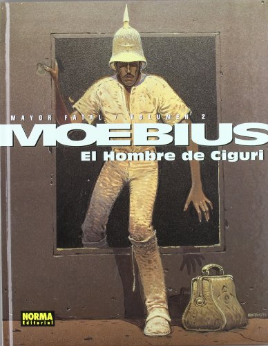 MAYOR FATAL 2 EL HOMBRE DE CIGURI (MOEBIUS)