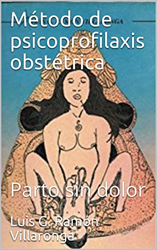 Método de psicoprofilaxis obstétrica: Parto sin dolor
