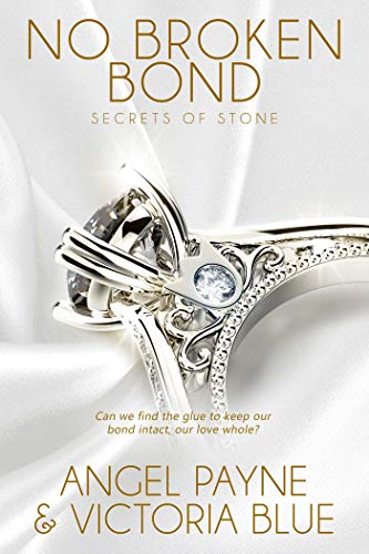 No Broken Bond: 7 (Secrets of Stone)