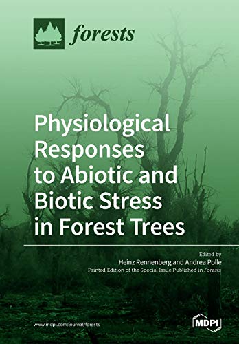 Physiological Responses to Abiotic and Biotic Stress in Forest Trees