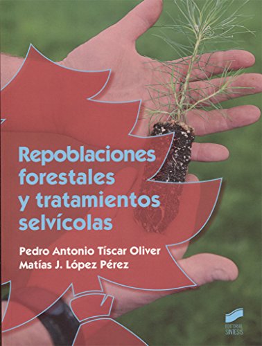 Repoblaciones forestales y tratamientos selvícolas: 22 (Agraria)