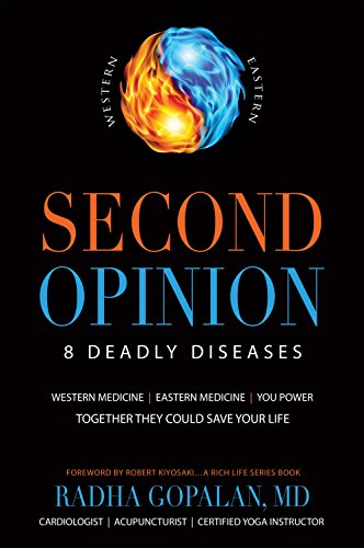 Second Opinion: 8 Deadly DiseasesWestern Medicine, Eastern Medicine, You Power: Together They Could Save Your Life (English Edition)