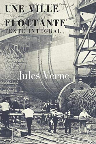 Une Ville flottante (texte intégral): Un roman de Jules Verne sur la traversée Liverpool-New York par le paquebot transatlantique Great Eastern