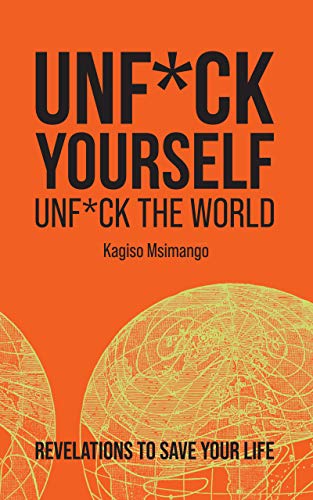 Unf*ck Yourself, Unf*ck the World (English Edition)