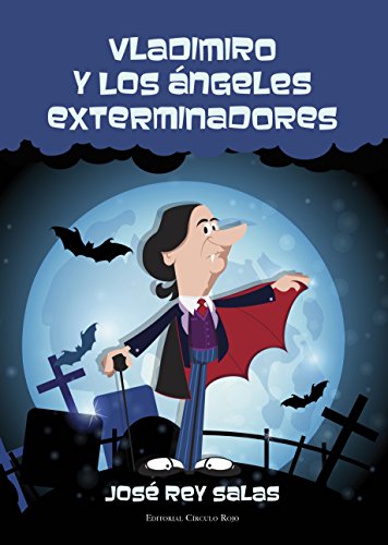 Vladimiro y los ángeles exterminadores: Todo empezó con Rey