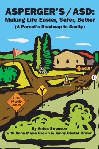 Asperger's/Asd:  Making Life Easier, Safer, Better: (A Parent's Roadmap to Sanity) (English Edition)