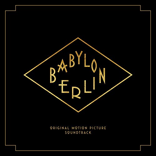 Babylon Berlin (Music from the Original TV Series)