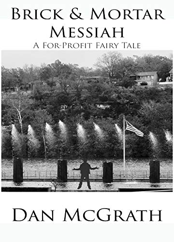 Brick & Mortar Messiah: A For-Profit Fairy Tale (For-Profit Fairy Tales Book 1) (English Edition)