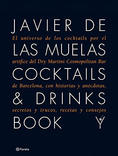 Cocktails & Drinks Book (Edicion Ampliad: El universo de los cocktails por el artífice del Dry Martini Cosmopolitan Bar de (Maridajes)