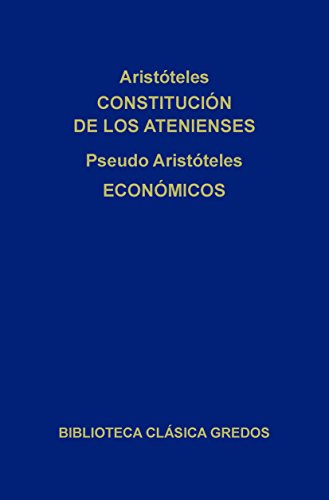 Constitución de los Atenienses. Económicos. (Biblioteca Clásica Gredos nº 70)