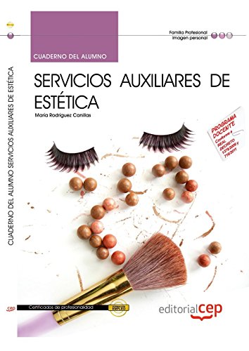 Cuaderno del Alumno Servicios Auxiliares de Estética. Certificados de Profesionalidad