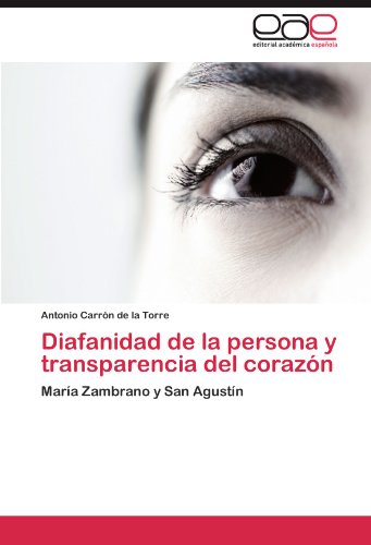 Diafanidad de La Persona y Transparencia del Corazon