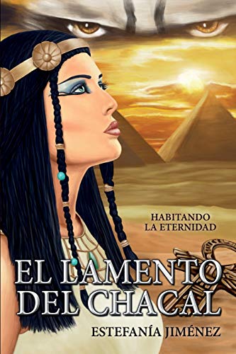 El lamento del chacal: Volume 1 (Habitando la eternidad)