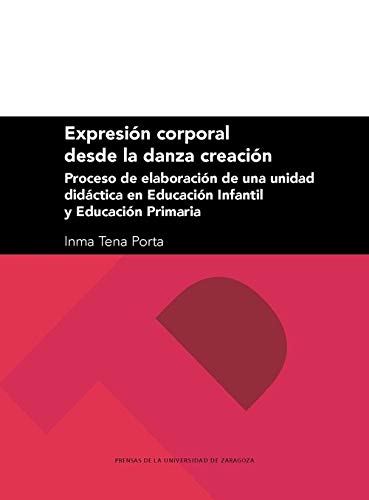 EXPRESIÓN CORPORAL DESDE LA DANZA CREACIÓN (Textos Docentes)