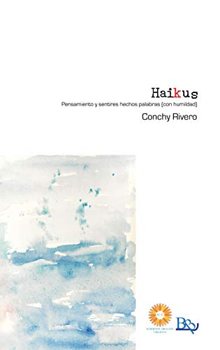 Haikus: Pensamiento y sentires hechos palabras (con humildad) (Colección AOC nº 17)
