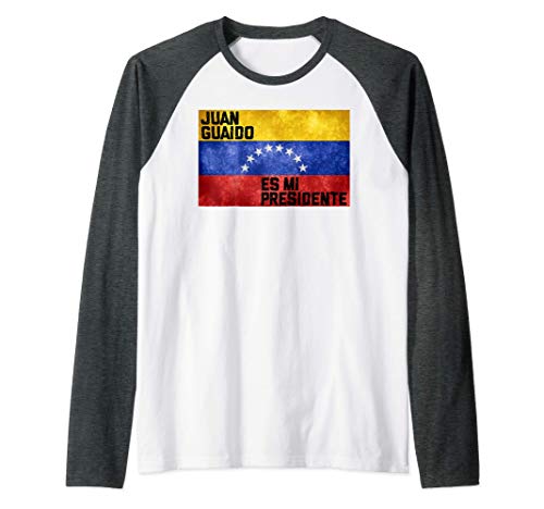 Juan Guaido Es Mi Presidente Venezuela Freedom Fighter Camiseta Manga Raglan