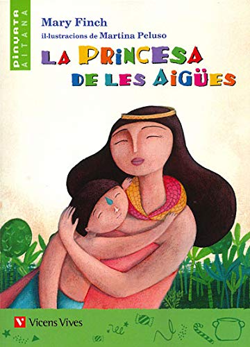 LA PRINCESA DE LES AIGÜES (PINYATA AITANA) (Col.lecció Pinyata Aitana)