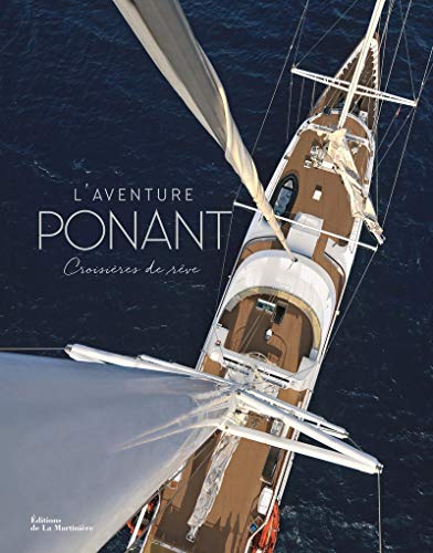 L'Aventure Ponant - Croisieres de Reve (Sports et autres loisirs)