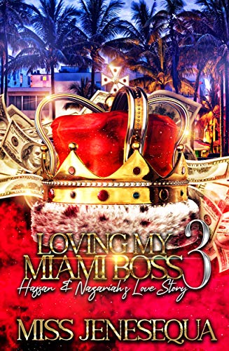 Loving My Miami Boss: Hassan & Nazariah's Love Story 3 (English Edition)