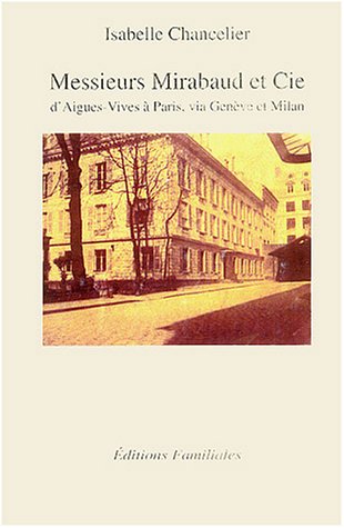 Messieurs Mirabaud et Cie : D'Aigues-Vives à Paris, via Genève et Milan