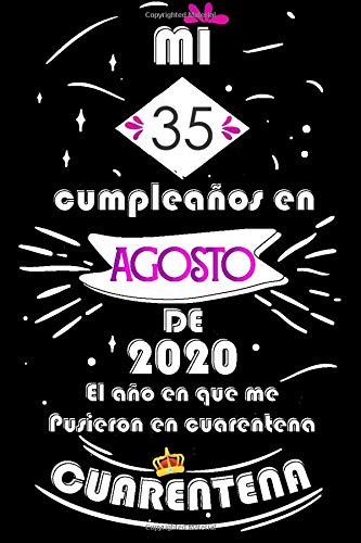 Mi 35 Cumpleaños En Agosto De 2020, El año En Que Me Pusieron En Cuarentena: Ideas de regalo de los hombres, ideas de cumpleaños 35 año libro de ... regalo de nacimiento, regalo de cumpleaños