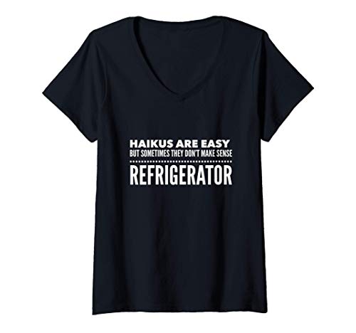 Mujer Haiku's Are Easy Refrigerador Camiseta Cuello V