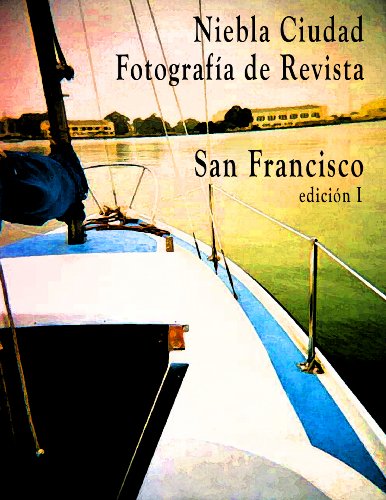 Niebla Ciudad, Fotografia de Revista; San Francisco, edicion I