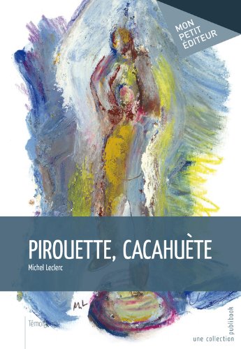 Pirouette cacahuète (French Edition)