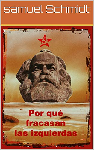 ¿Por qué fracasa la izquierda?