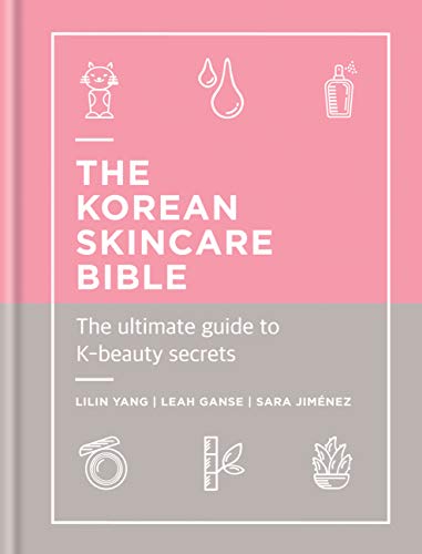 The Korean Skincare Bible: The Ultimate Guide to K-beauty (English Edition)