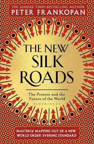 The New Silk Roads [Idioma Inglés]: The Present and Future of the World