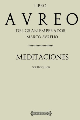 Antología Marco Aurelio: Meditaciones (Con notas)