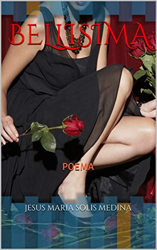 BELLISIMA: POEMA (ROSITAS DE AMOR nº 28)