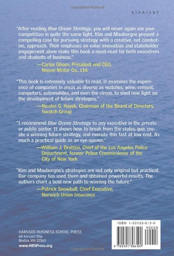Blue Ocean Strategy: How To Create Uncontested Market Space And Make The Competition Irrelevant