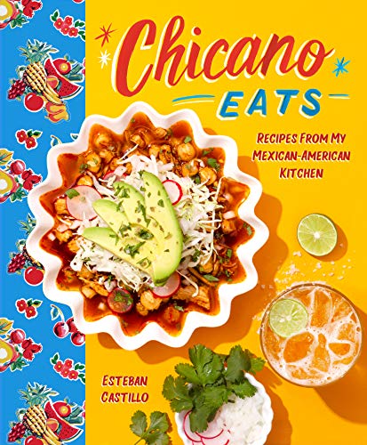 Chicano Eats: Recipes from My Mexican-American Kitchen (English Edition)