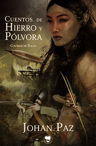 Cuentos de hierro y pólvora: Colonos de Tulgia