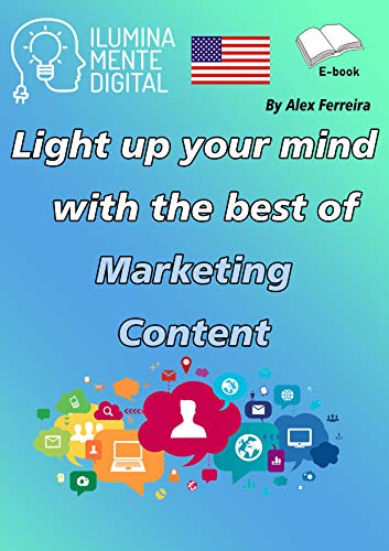 Light up your mind with the best of Content Marketing (English Edition)
