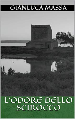 L'odore dello scirocco (Italian Edition)