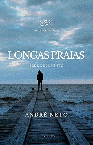 Longas Praias: Sede De Infinito (Portuguese Edition)