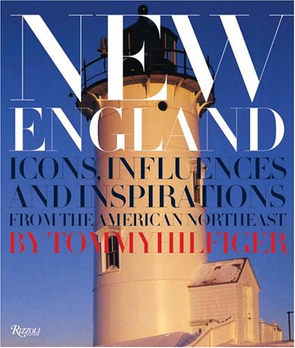 New England: Icons, Influences, and Inspirations from the American Northeast [Idioma Inglés]