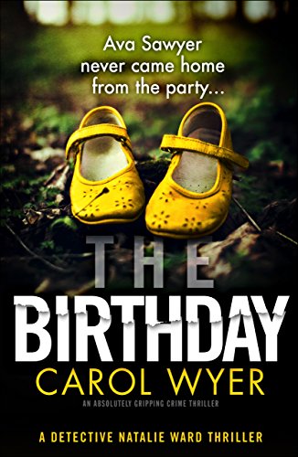 The Birthday: An absolutely gripping crime thriller (Detective Natalie Ward Book 1) (English Edition)