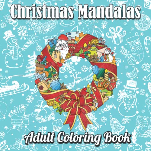 Christmas Mandala Adult Coloring Book: Santa Claus Coloring Pages,Mandalas and Animals,For Relaxation and stress releif | mandala coloring book