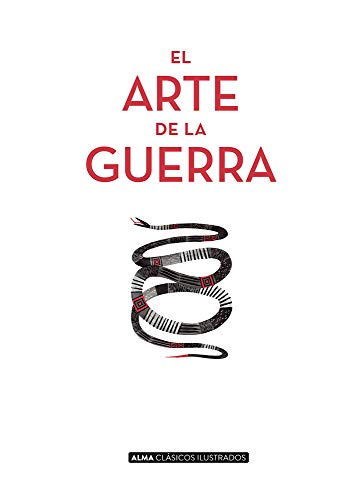 El arte de la guerra: Los Trece Articulos (Clásicos ilustrados)