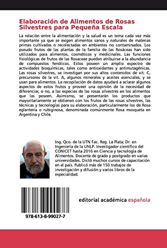 Elaboración de Alimentos de Rosas Silvestres para Pequeña Escala: Conocimientos generales de las rosas silvestres, técnicas y tecnologías de elaboración y conservación a pequeña escala