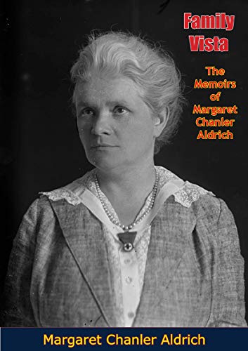 Family Vista: The Memoirs of Margaret Chanler Aldrich (English Edition)