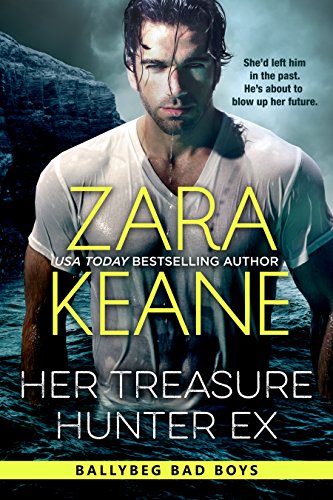Her Treasure Hunter Ex (Ballybeg Bad Boys, Book 1) (English Edition)