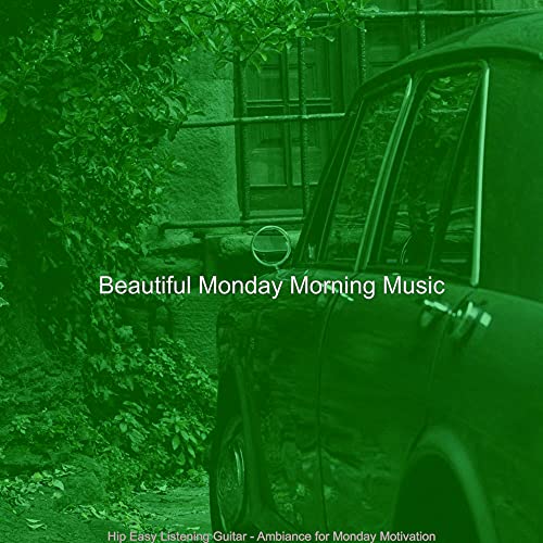 Hip Easy Listening Guitar - Ambiance for Monday Motivation