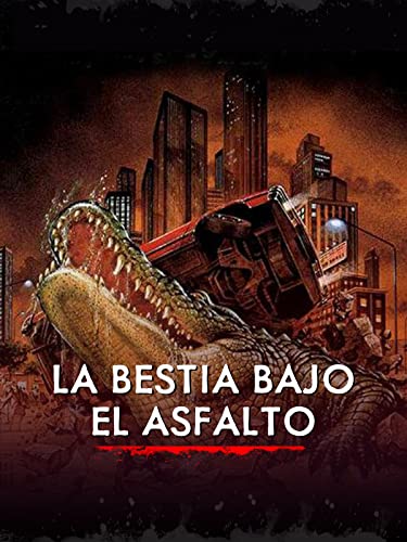 La bestia bajo el asfalto
