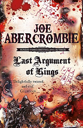 Last Argument Of Kings: Book Three: /3 (The First Law)