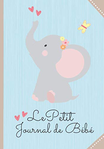 Le Petit Journal de Bébé: Journal de bord pour nourrisson | 108 jours à remplir dès la naissance | Carnet de suivi allaitement, repas, couches, ... de naissance pour futurs et nouveaux parents